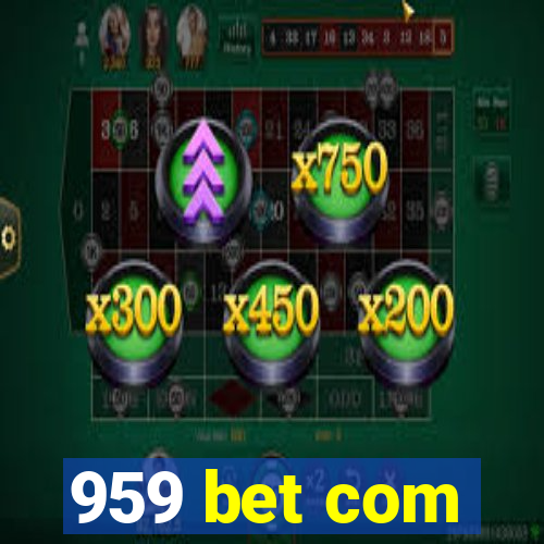 959 bet com