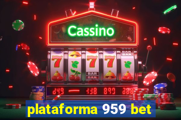 plataforma 959 bet