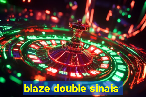 blaze double sinais