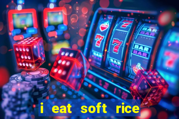 i eat soft rice in another world pt br