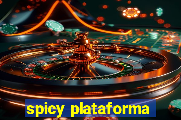 spicy plataforma