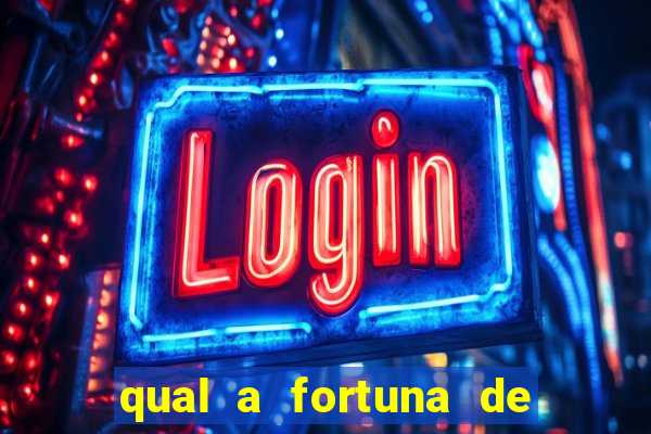 qual a fortuna de aloisio chulapa
