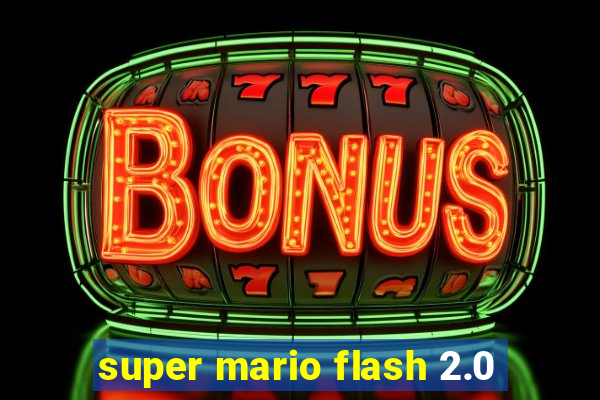 super mario flash 2.0