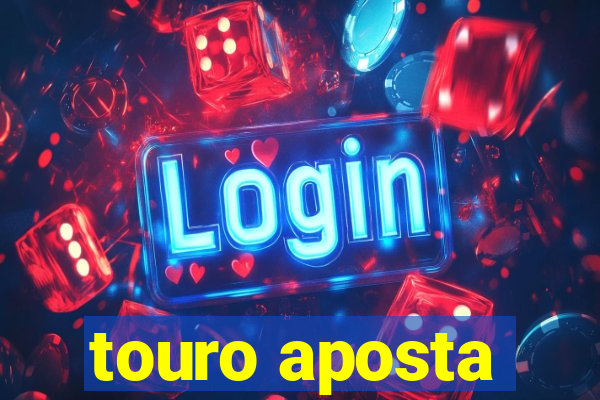 touro aposta