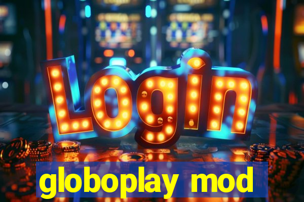 globoplay mod