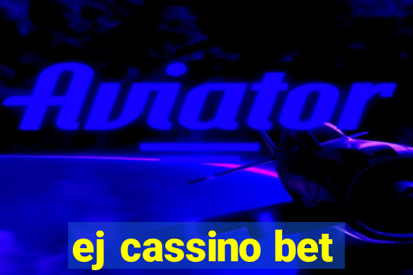 ej cassino bet