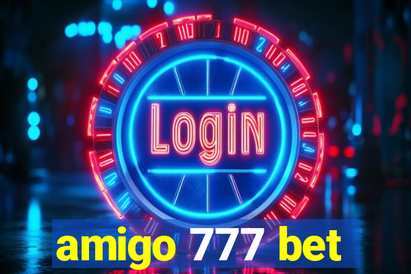 amigo 777 bet