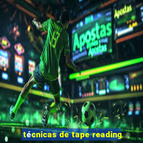 tÃ©cnicas de tape reading