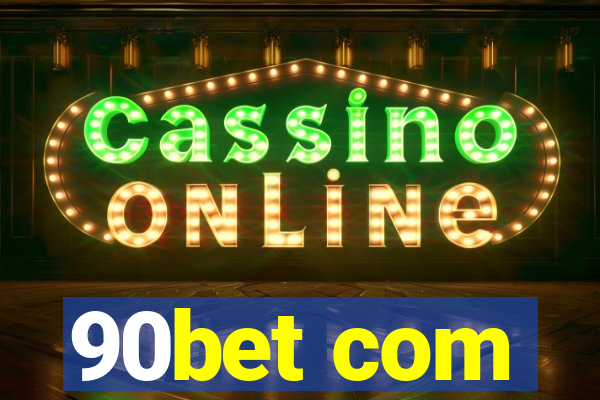 90bet com