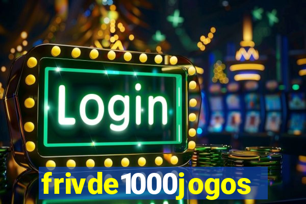 frivde1000jogos