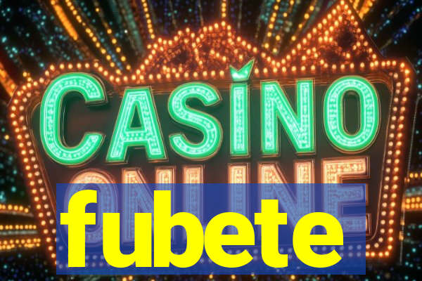 fubete
