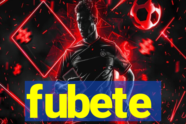 fubete