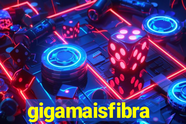 gigamaisfibra