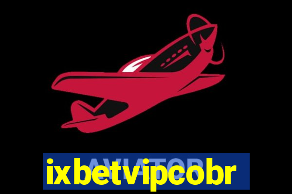 ixbetvipcobr
