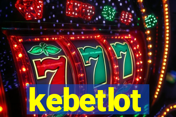 kebetlot