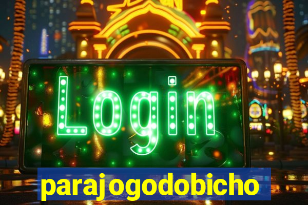 parajogodobicho