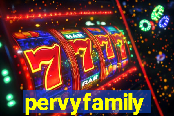 pervyfamily