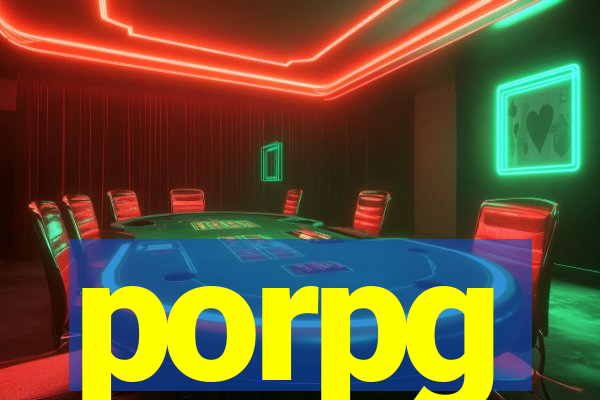 porpg