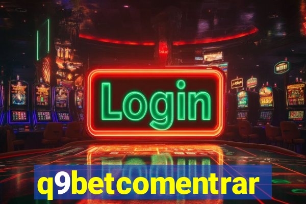 q9betcomentrar