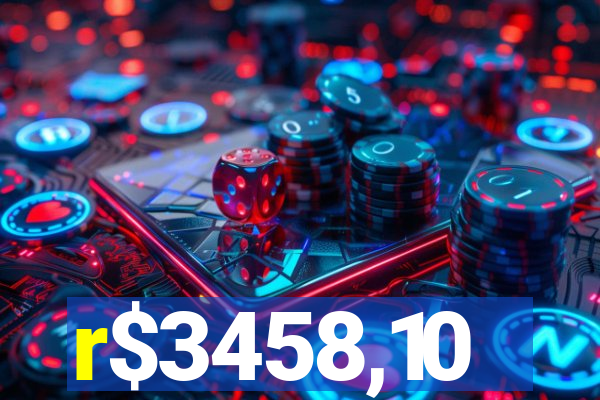 r$3458,10