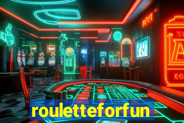 rouletteforfun