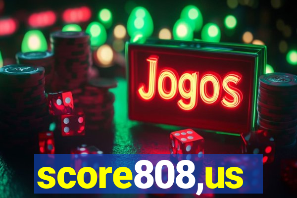 score808,us
