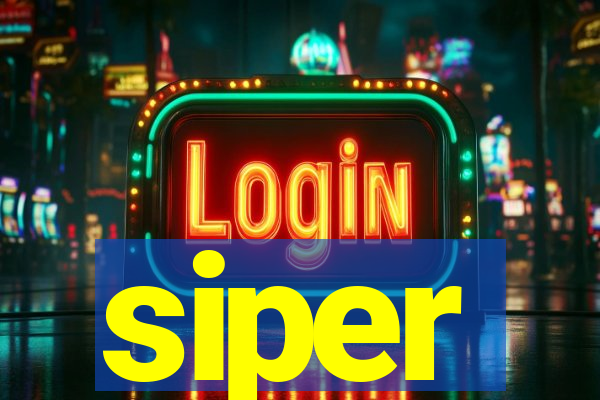 siper
