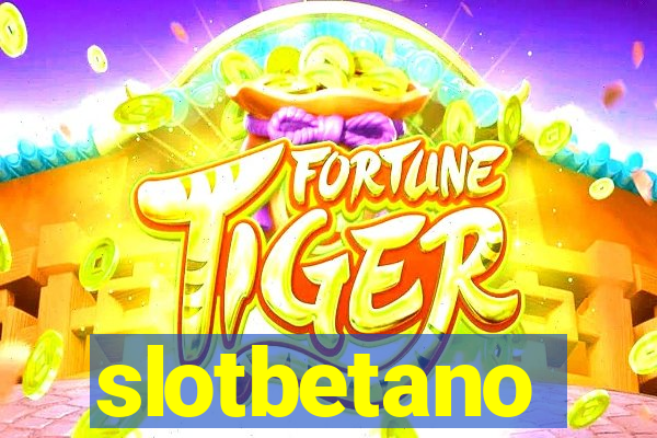 slotbetano