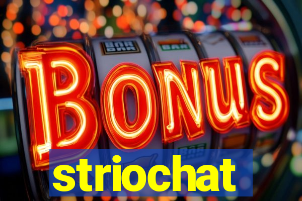 striochat