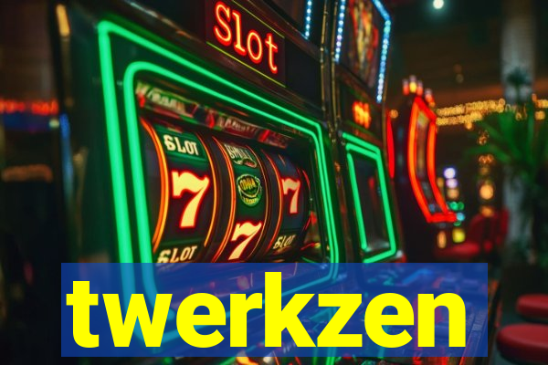 twerkzen