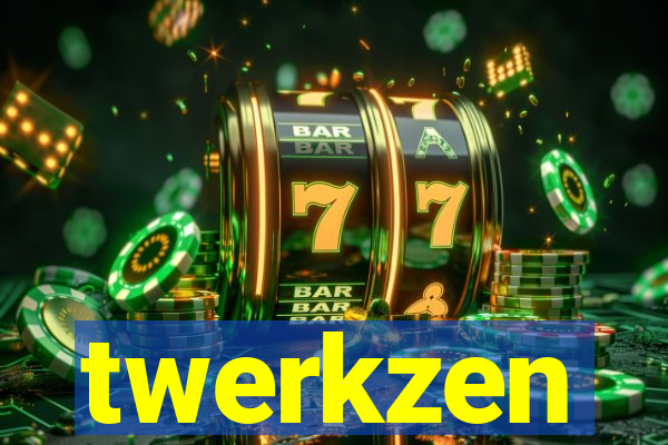 twerkzen