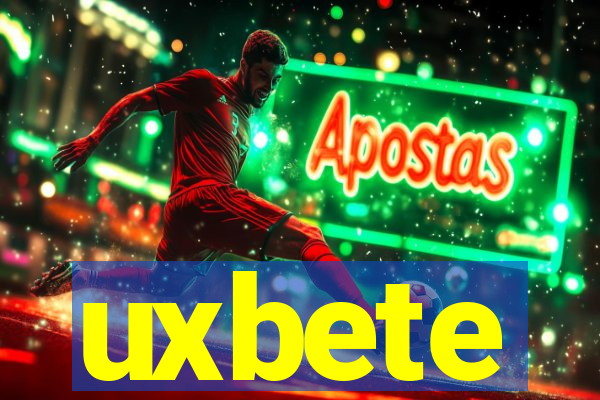 uxbete