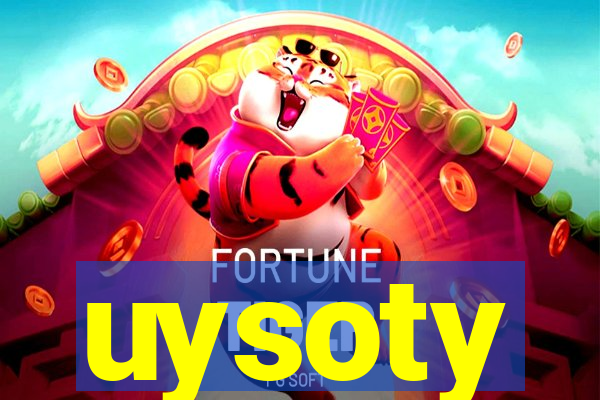 uysoty
