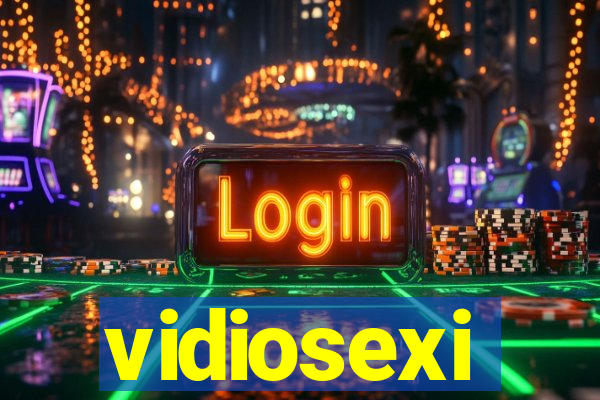 vidiosexi