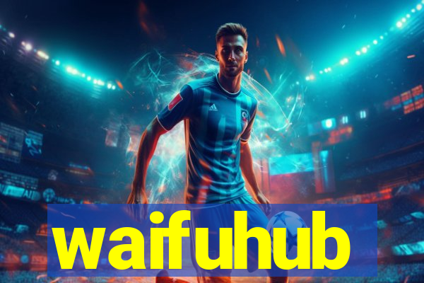 waifuhub