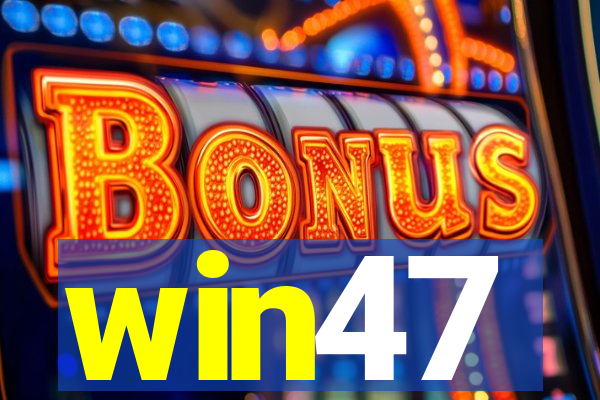 win47