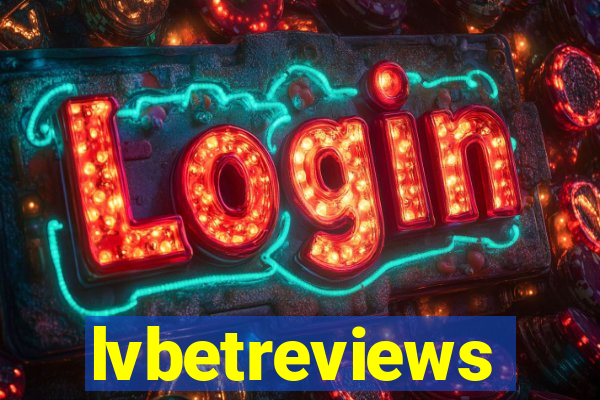 lvbetreviews