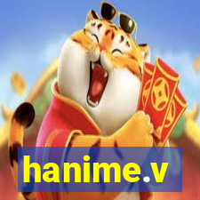 hanime.v