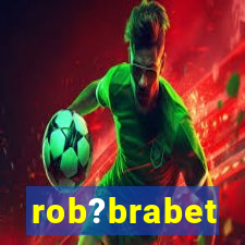 rob?brabet