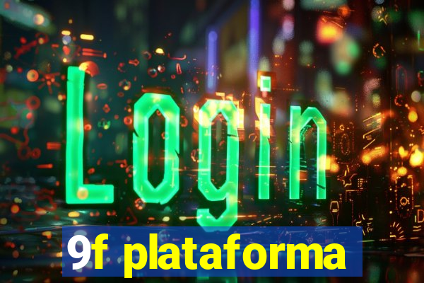 9f plataforma