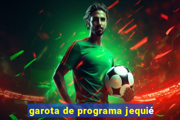 garota de programa jequiÃ©