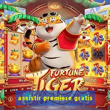 assistir premiere gratis