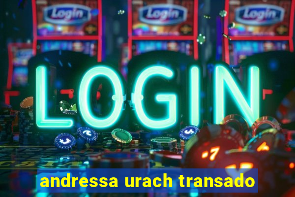 andressa urach transado