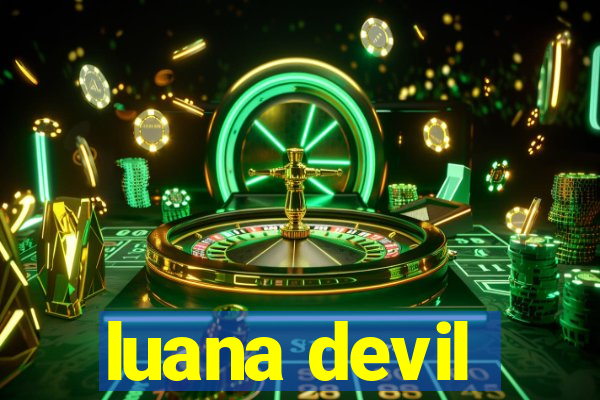 luana devil