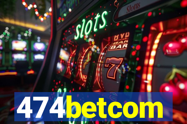 474betcom
