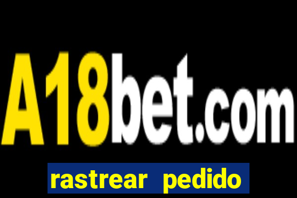 rastrear pedido casas bahia
