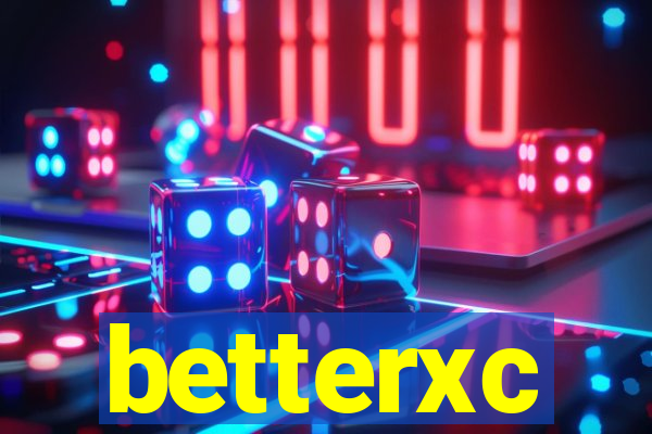 betterxc