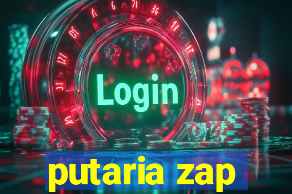 putaria zap
