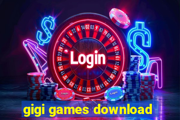 gigi games download