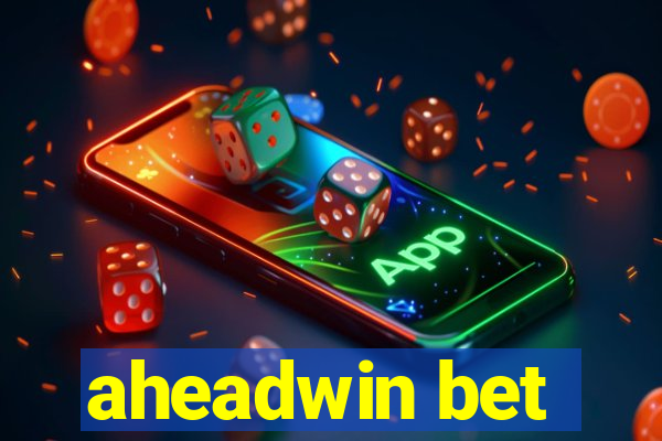 aheadwin bet